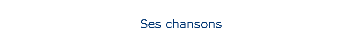 Ses chansons